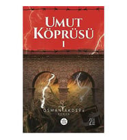 Umut Köprüsü 1. Kitap / Osman Akdere