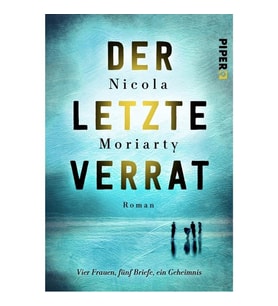 Der Letzte Verrat: Roman : Moriarty, Nicola, Lux, Stefan