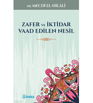 Zafer ve İktidar Vaad Edilen Nesil Beka Yayınları Mecdi El-Hilali