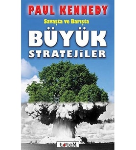 Savaşta Ve Barışta Büyük Stratejiler (Renksiz)