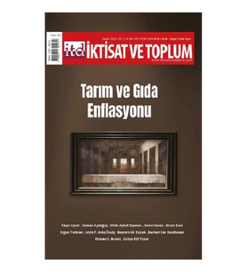 İktisat ve Toplum Dergisi 147. Sayı: Tarım ve Gıda Enflasyonu