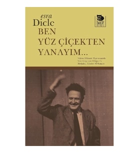 Ben Yüz Çiçekten Yanayım...