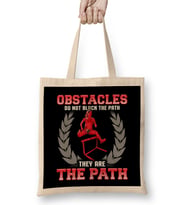 Obstacles Do Not Block The Path, They Are The Path Bez Çanta Uzun Saplı