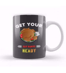 Get Your Fat Pants Ready Funny Thanksgiving Kupa Bardak Porselen