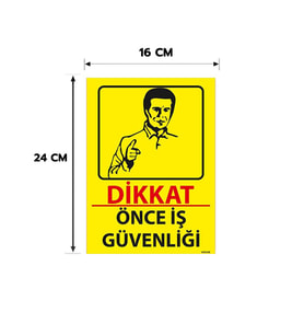 6 Adet Önce İş Güvenliği Kişiselleştirilebilir Sticker, 16x24, 20x30 (A4), 30x42 (A3) Cm Boyut Seçeneklerinde Folyo Baskı Sticker
