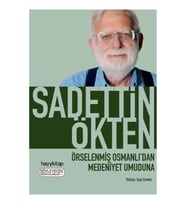 Örselenmiş Osmanlıdan Medeniyet Umuduna