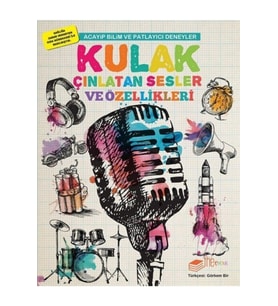 Acayip Bilim Ve Eğlenceli Deneyler - Kulak Çınlatan Sesler Ve Özellikleri
