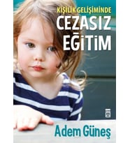 Cezasız Eğitim 1 - Kişilik Gelişiminde