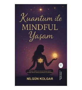 Kuantum ile MINDFUL Yaşam