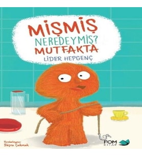 Mişmiş Neredeymiş? Mutfakta