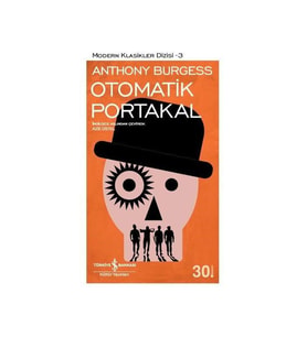 Modern Klasikler 03 Otomatik Portakal Anthony Burgess İş Bankası Kültür Yayınları