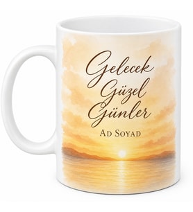 İsme Özel Gelecek Güzel Günler Yazılı Kupa Bardak Hediye Özel Tasarım