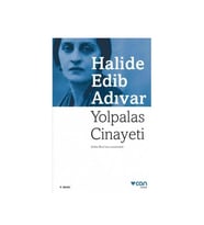Yolpalas Cinayeti Halide Edib Adıvar Can Yayınları