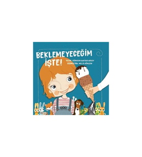 Beklemeyeceğim Işte! - Görkem Kantar Arsoy