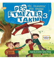 Pes Etmezler Takımı-3-Hiç Olmadık Bir Bahar