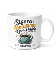 İsme Özel Sigara Molası Arkadaşım Yazılı Komik Kupa Bardak Hediye