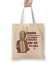 İncinmişsin Dedi Bez Çanta Uzun Saplı