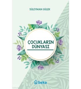 Çocukların Dünyası Beka Yayınları Süleyman Gülek