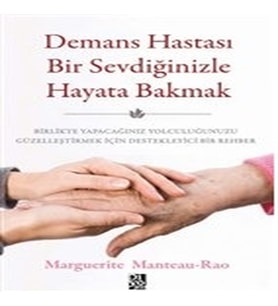 Demans Hastası Bir Sevdiğinizle Hayata Bakmak