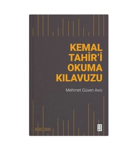 Kemal Tahir’i Okuma Kılavuzu