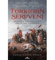 Türklerin Serüveni  : Metehan'dan Atilla'ya Fatih'ten Atatürk' - Cansu Canan Özgen