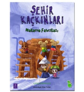 Şehir Kaçkınları - Makarna Fabrikası