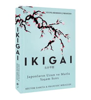 IKIGAI - JAPONLARIN UZUN VE MUTLU YAŞAM SIRRI