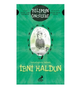 İbni Haldun: Bilimin Öncüleri - Sosyoloji İlminin Babası
