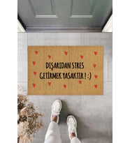 Kalpli Dışarıdan Stres Getirmek Yasaktır :) Yazılı Kapı Paspası 40 x 60 cm