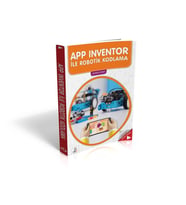 APP INVENTOR İLE ROBOTİK KODLAMA (Siyah - Beyaz)