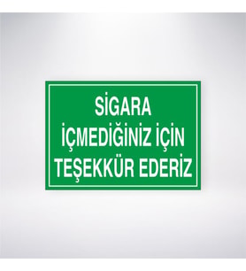 Sigara İçmediğiniz İçin Teşekkür Ederiz