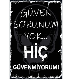Güven Sorunum Yok Hiç Güvenmiyorum Yazılı Ahşap Duvar Posteri