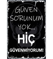 Güven Sorunum Yok Hiç Güvenmiyorum Yazılı Ahşap Duvar Posteri