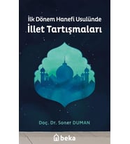 İlk Dönem Hanefi Usulünde İllet Tartışmaları