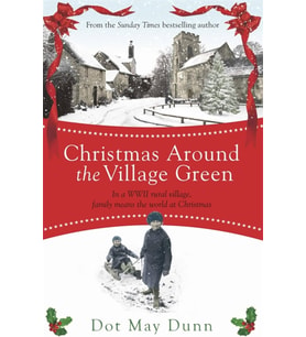 Christmas Around the Village Green: In a WWII 1940s rural village, family means the world at Christmastime