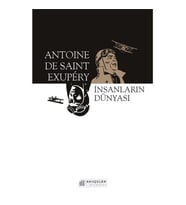 İnsanların Dünyası - Antonie De Saint-Exupery