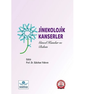 Jinekolojik Kanserler Güncel Konular ve Bakım