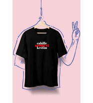 "Cahille Sohbeti Kestim" Baskılı Unisex T-shirt/Tişört - TÜM YAŞ GRUPLARI (Siyah)