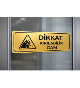 Dikkat Kırılabilir Cam Gold Metal Kapı Uyarı Levhası 5x20 cm