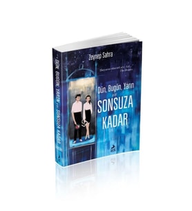 Dün, Bugün, Yarın Ve Sonsuza Kadar - Ciltsiz