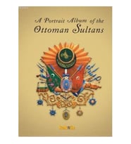 A Portrait Albüm of the Ottoman Sultans