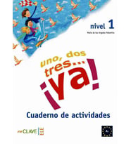 uno, dos, tres.. ya! 1 Cuaderno de actividades