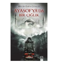 Ayasofya’da Bir Çığlık