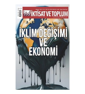 İktisat ve Toplum Dergisi 178. Sayı  İklim Değişimi ve Ekoonomi