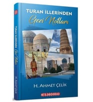 Turan İllerinden Gezi Notları