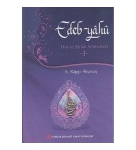 Edep Yahu - Din ve Ahlak Sohbetleri - I