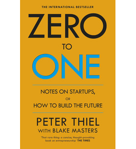 Zero To One: Notes On Start Ups, Or How To Build The Future (Krem)