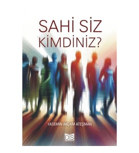 Sahi Siz Kimdiniz?