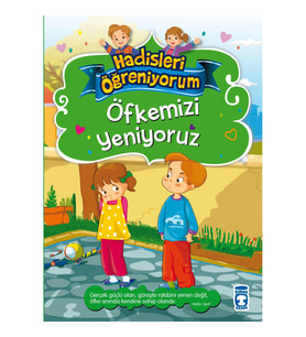 Öfkemizi Yeniyoruz - Hadisleri Öğreniyorum