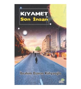 Kıyamet ve Son İnsan